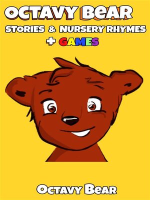 cover image of Octavy Bear Stories & Nursery Rhymes + Games